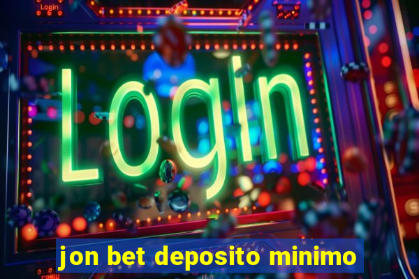 jon bet deposito minimo